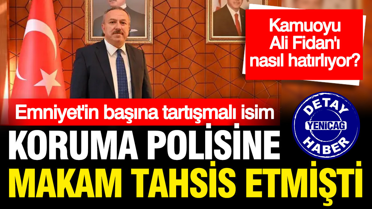 Ali Fidan, Emniyet Genel Müdürü Olarak Atandı